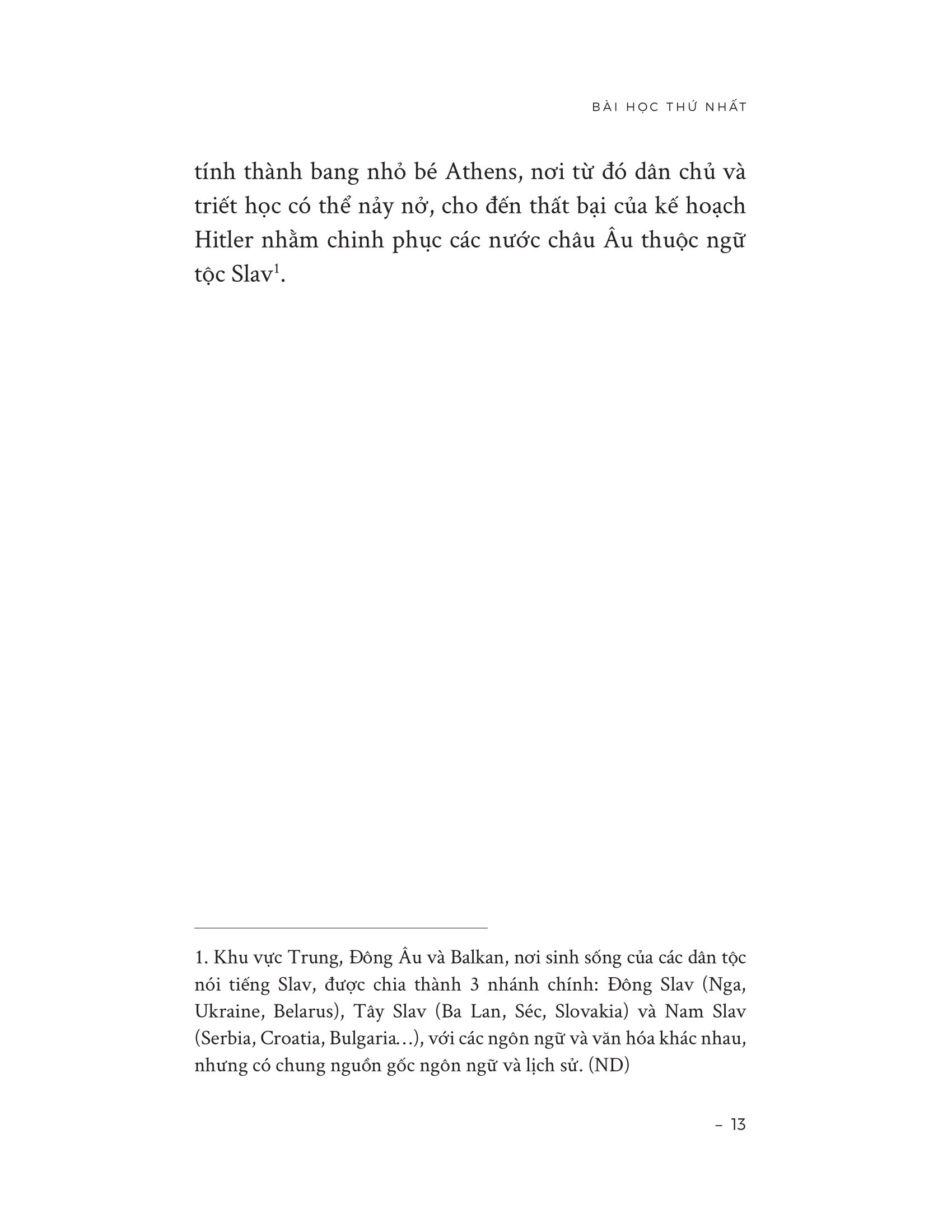 Lịch Sử Liệu Có Dạy Ta Điều Gì? - Một Suy Tưởng Về Hiện Tại Và Tương Lai Nhân Loại - Ảnh 10