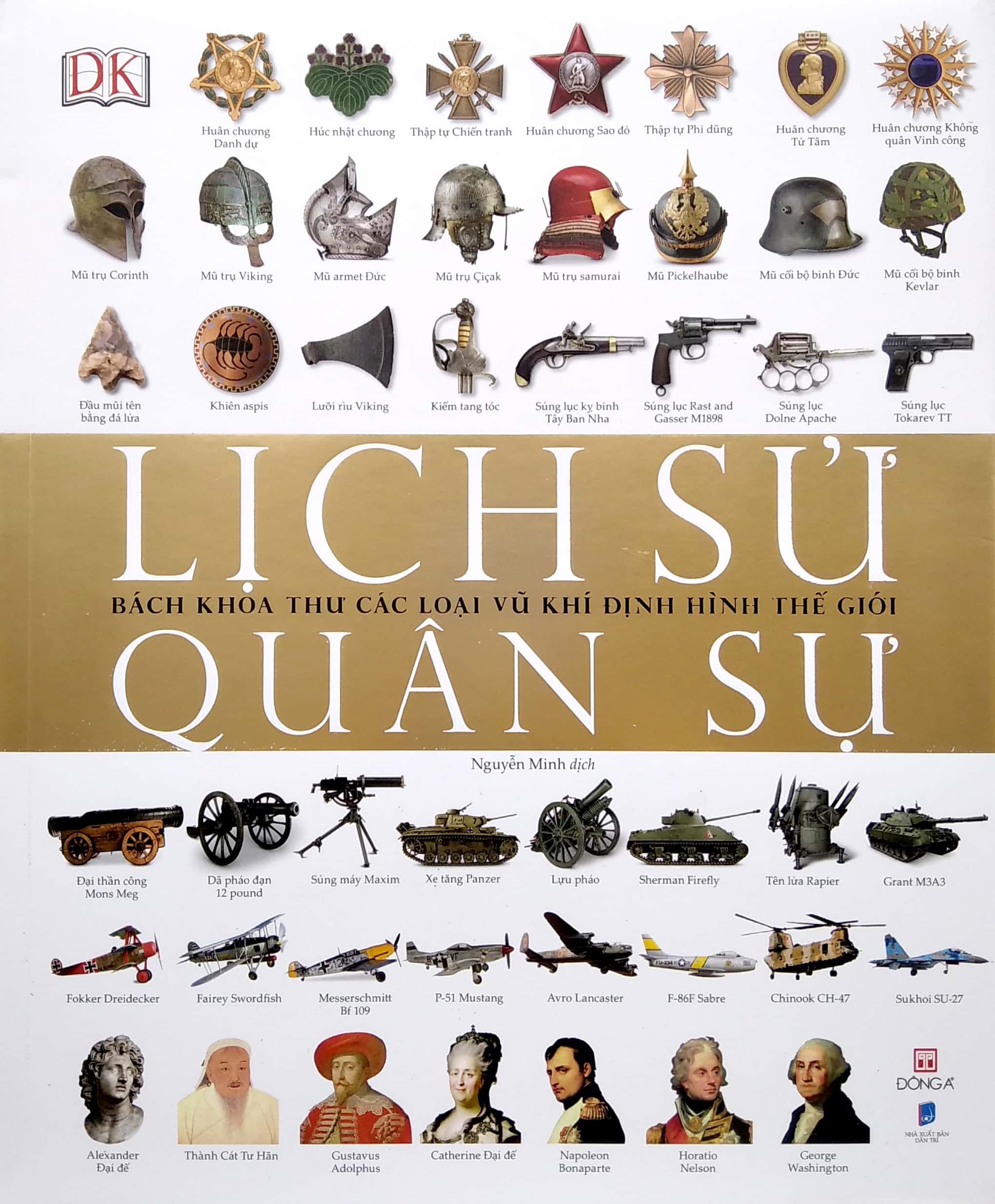 lịch sử quân sự - bách khoa thư các loại vũ khí định hình thế giới - Ảnh 2
