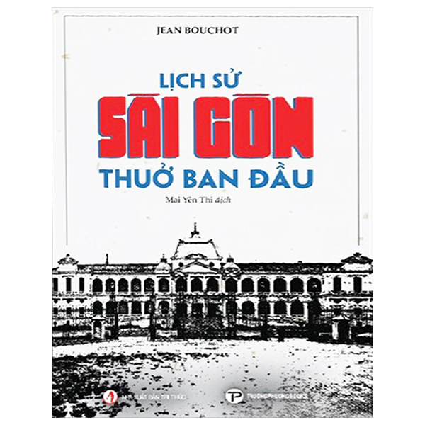 Lịch Sử Sài Gòn Thuở Ban Đầu