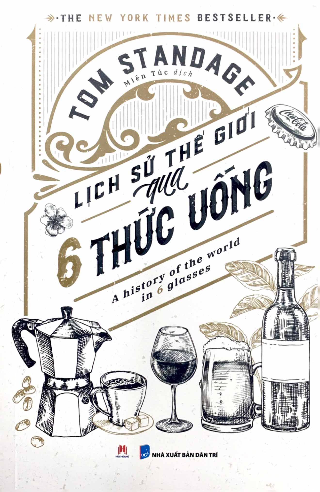lịch sử thế giới qua 6 thức uống - a history of the world in 6 glasses - Ảnh 4