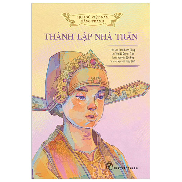 Lịch Sử Việt Nam Bằng Tranh - Thành Lập Nhà Trần - Bản Màu