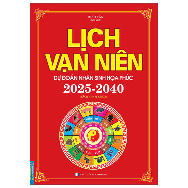 lịch vạn niên - dự đoán nhân sinh họa phúc 2025-2040