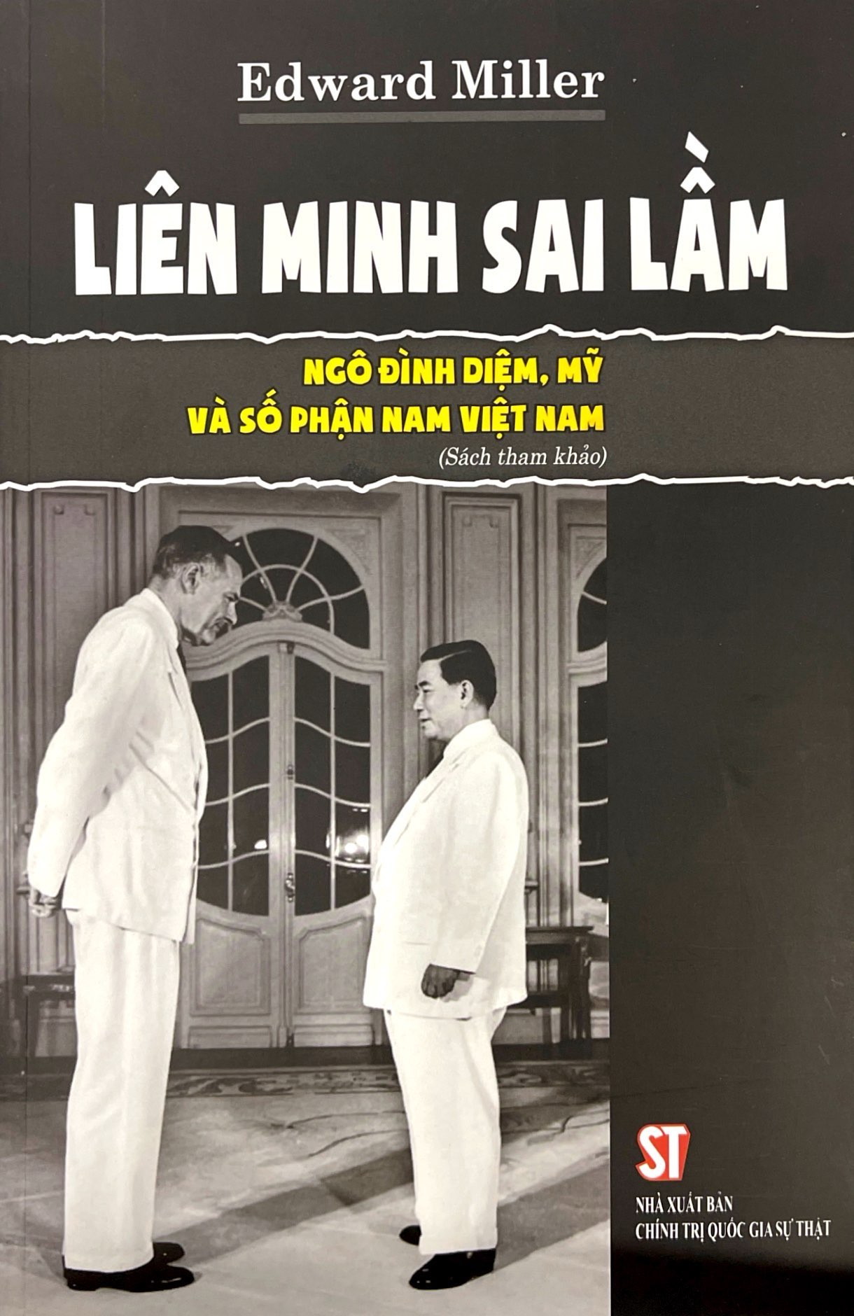 liên minh sai lầm - ngô đình diệm, mỹ và số phận nam việt nam - Ảnh 2