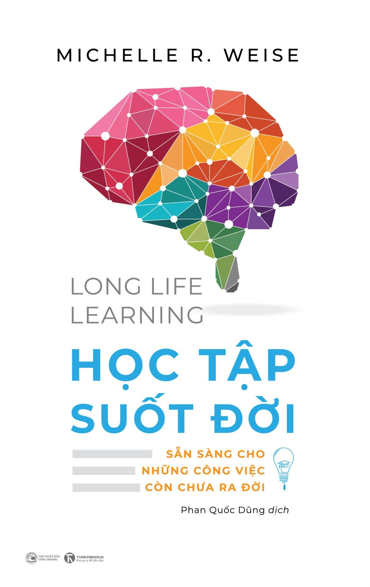 life long learning - học tập suốt đời - sẵn sàng cho những công việc còn chưa ra đời - Ảnh 2