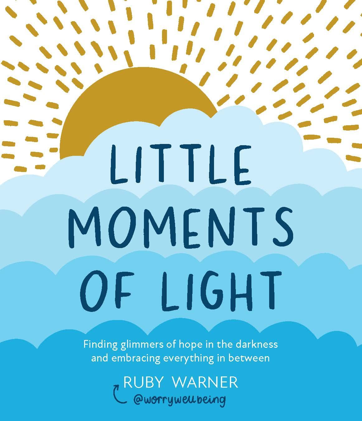 little moments of light: finding glimmers of hope in the darkness - Ảnh 2