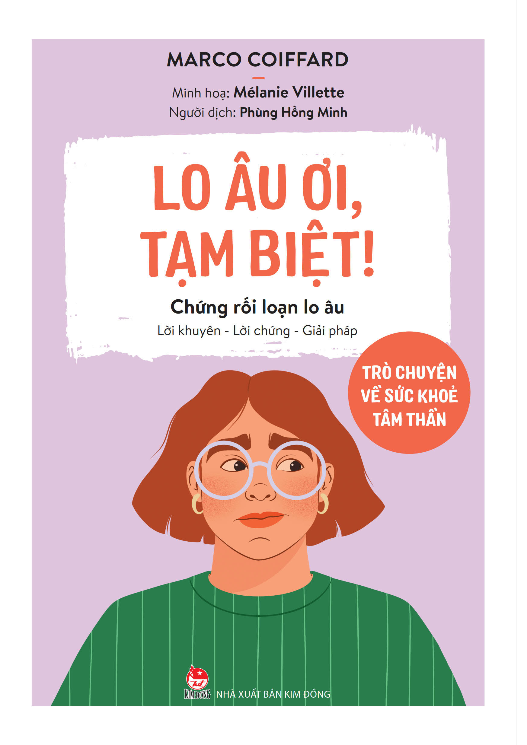 lo âu ơi, tạm biệt! - trò chuyện về sức khoẻ tâm thần - chứng rối loạn lo âu - Ảnh 2