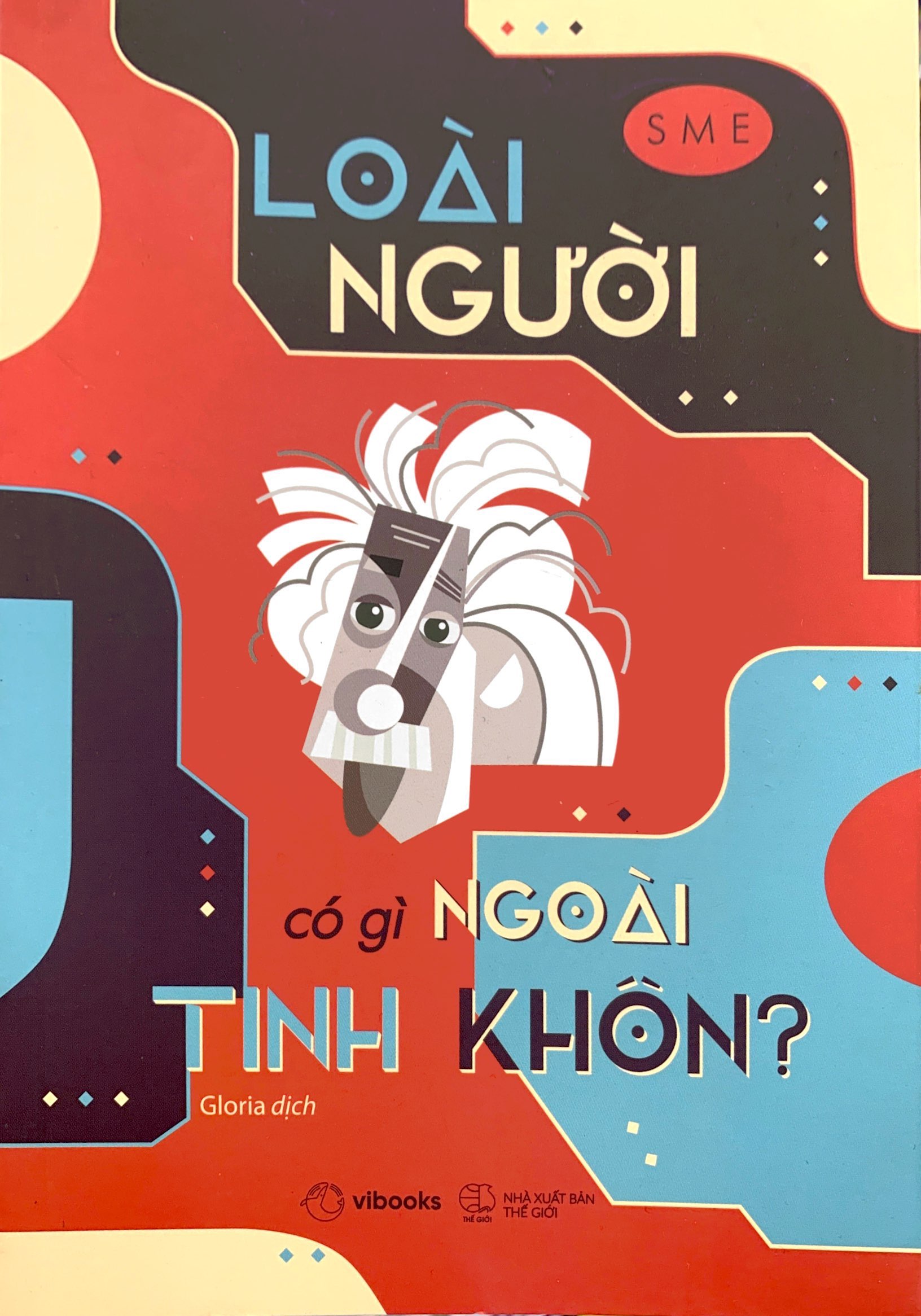 loài người có gì ngoài tinh khôn? - Ảnh 7