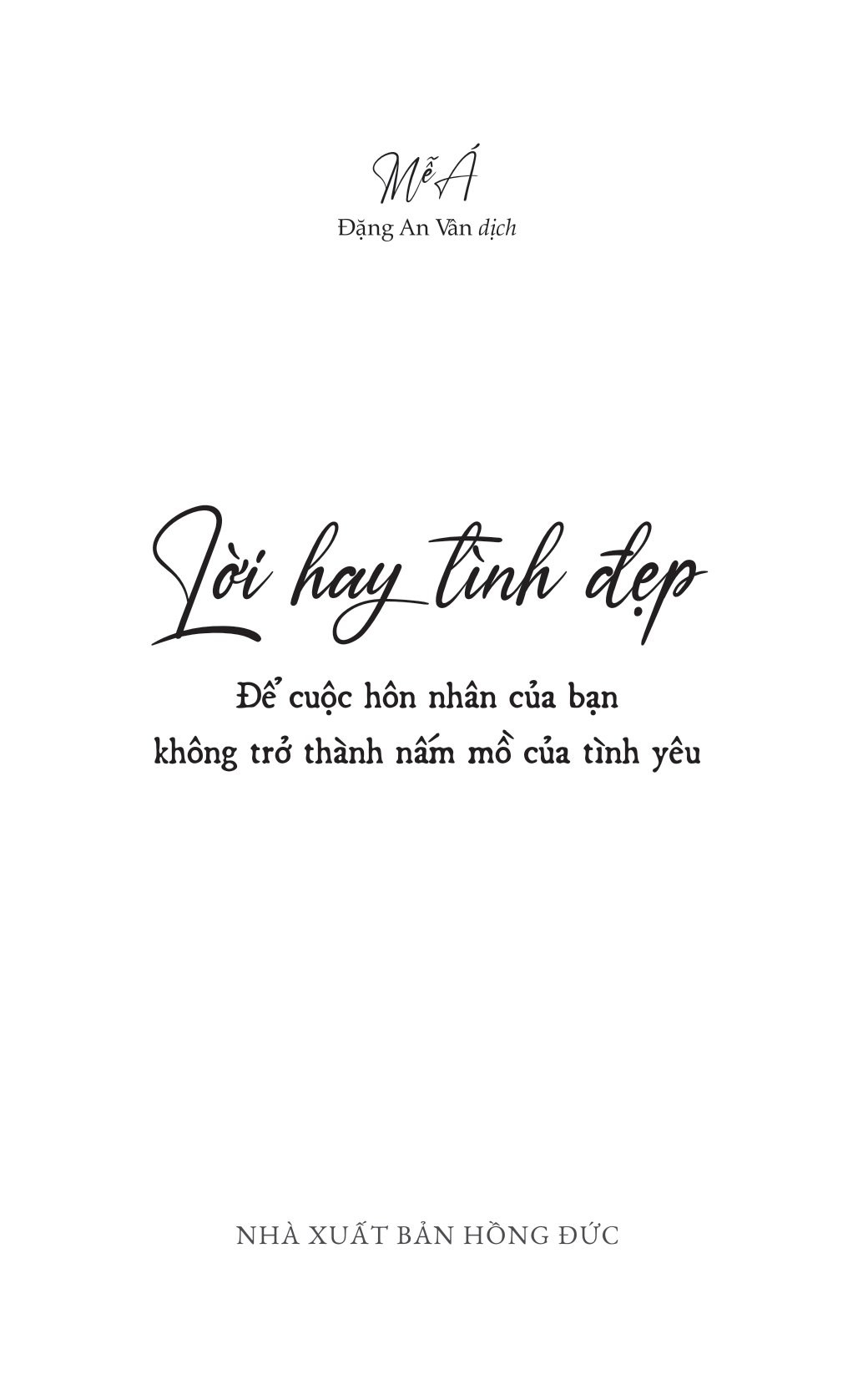 lời hay tình đẹp - để cuộc hôn nhân của bạn không trở thành nấm mồ của tình yêu - Ảnh 5