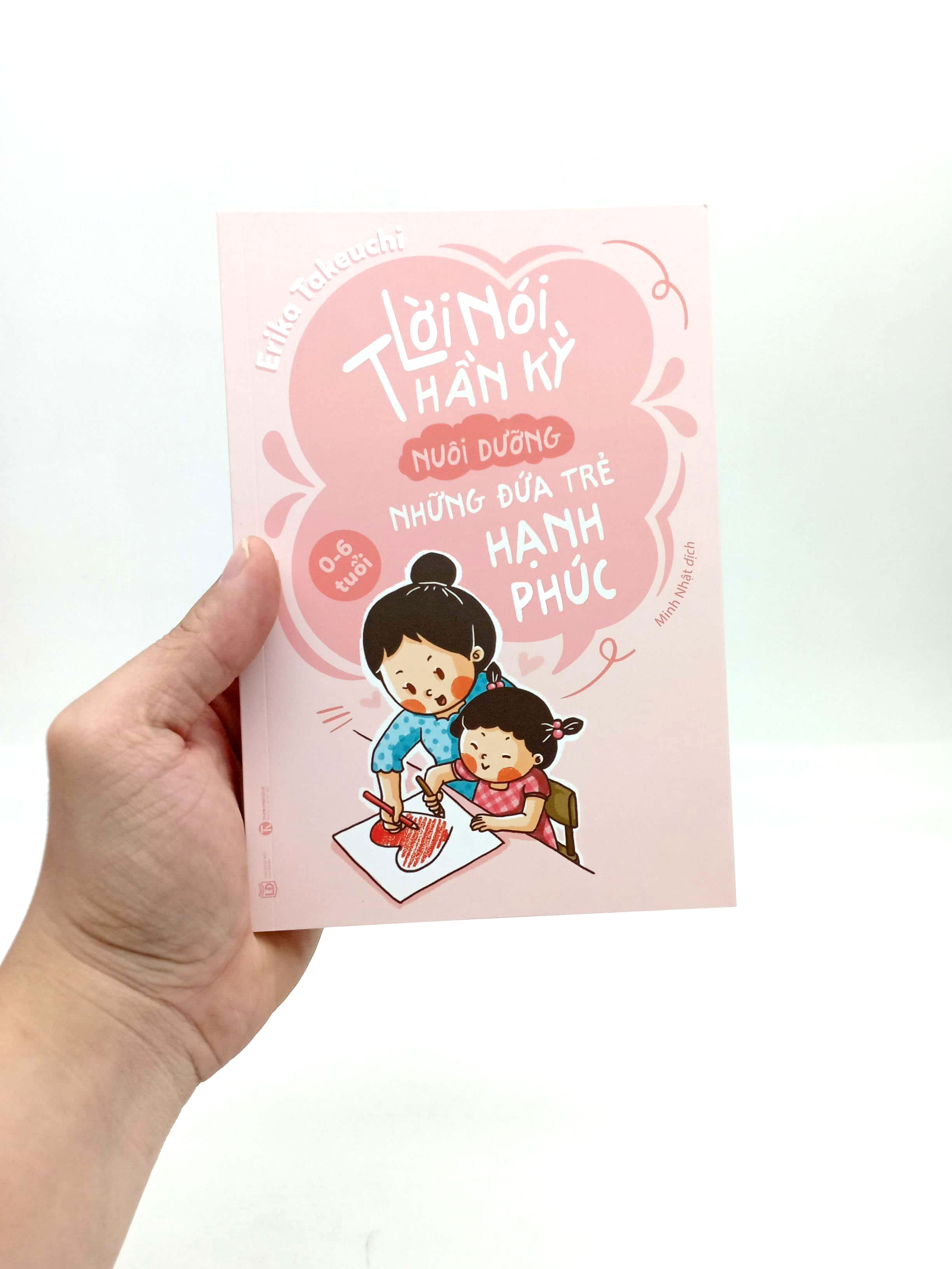 lời nói thần kỳ nuôi dưỡng những đứa trẻ hạnh phúc (0-6 tuổi) (tái bản 2024) - Ảnh 10