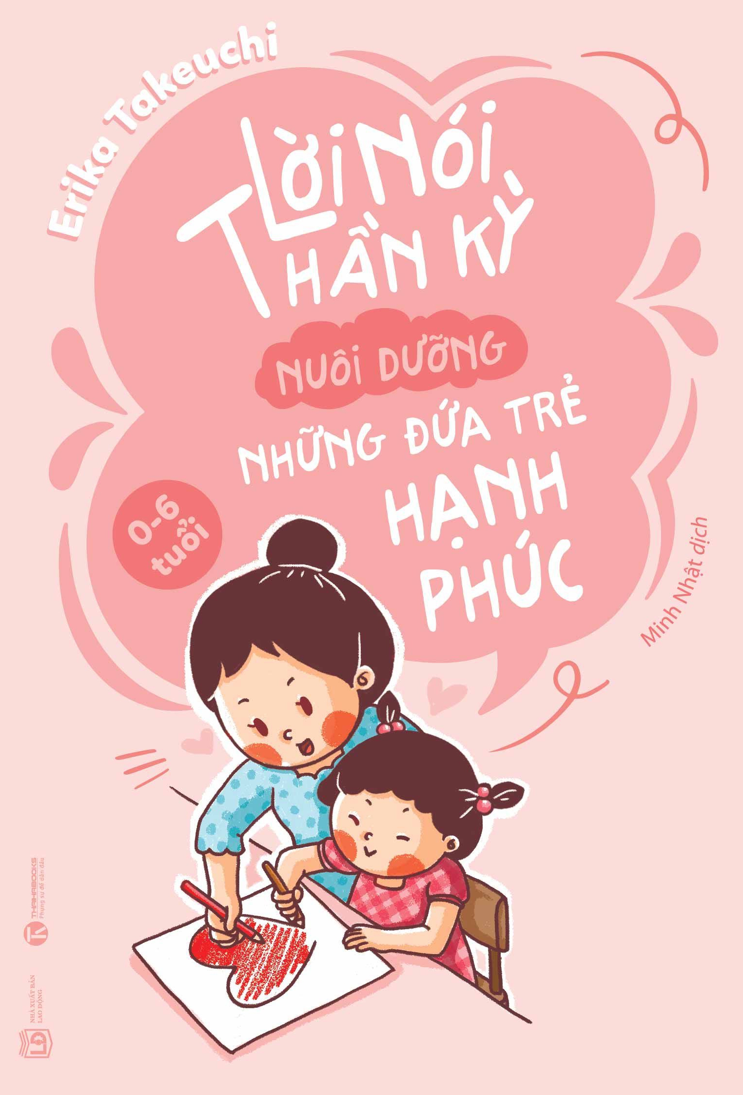 lời nói thần kỳ nuôi dưỡng những đứa trẻ hạnh phúc (0-6 tuổi) (tái bản 2024) - Ảnh 2