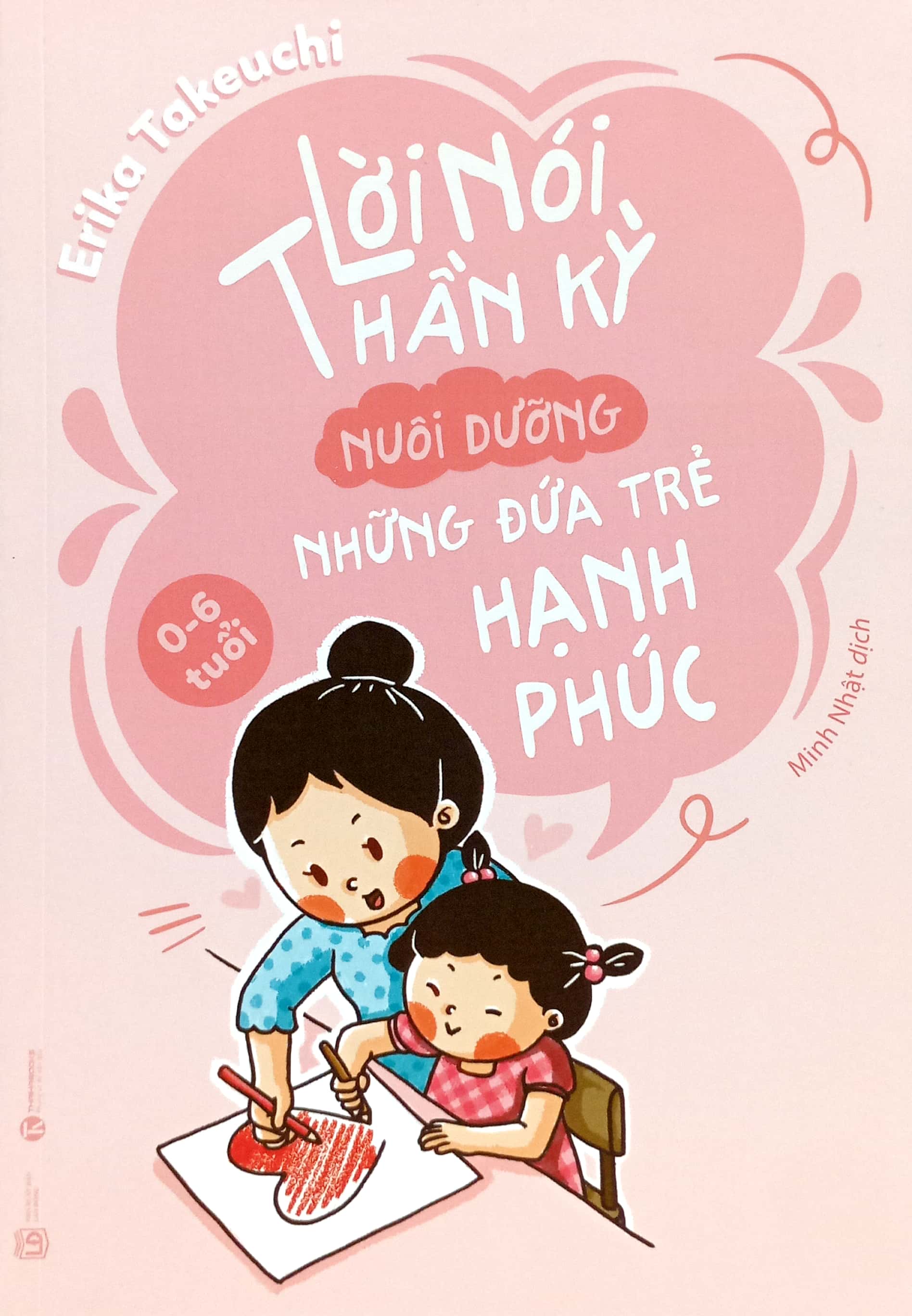 lời nói thần kỳ nuôi dưỡng những đứa trẻ hạnh phúc (0-6 tuổi) (tái bản 2024) - Ảnh 3