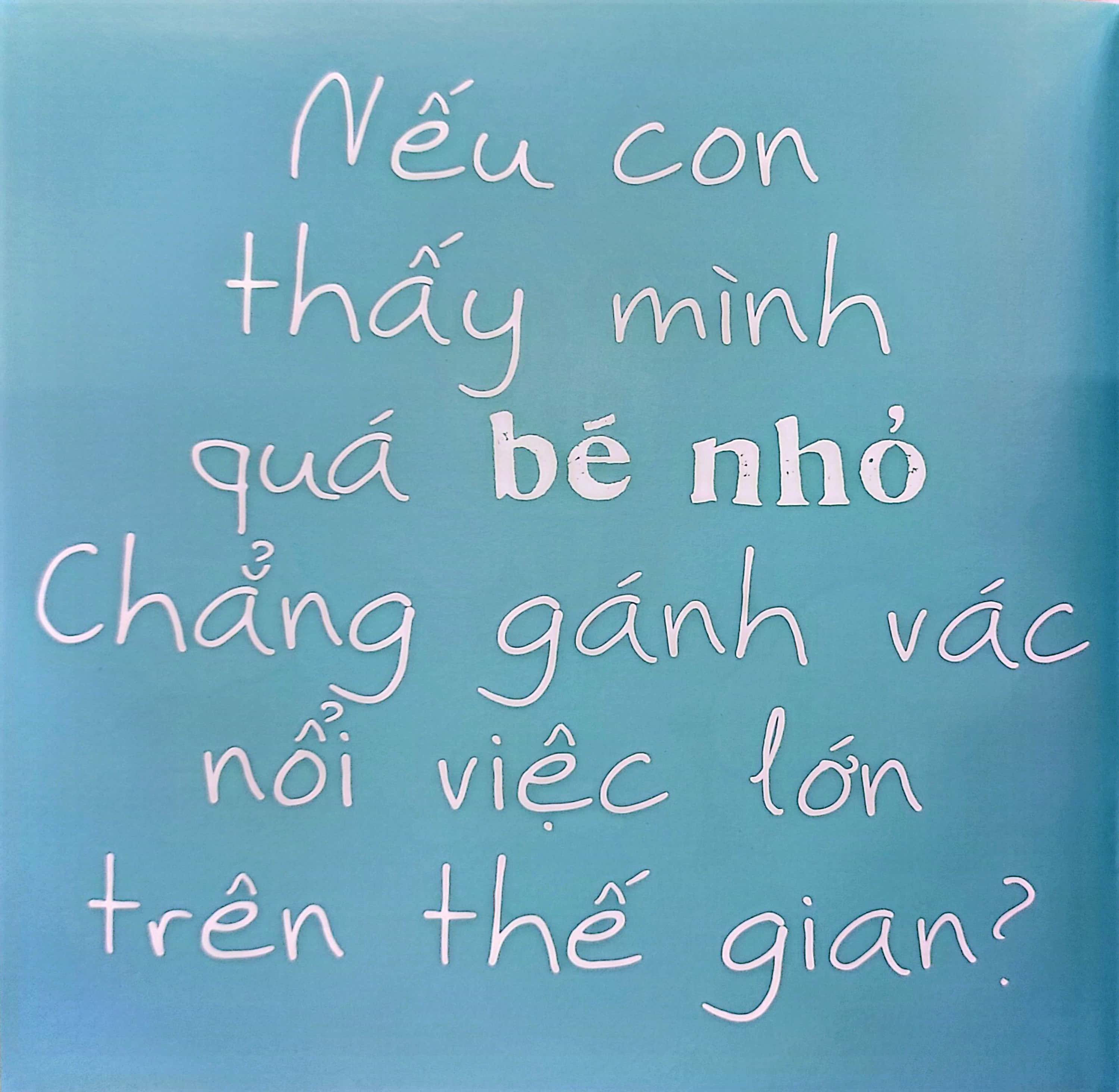 lời thương gửi con yêu - con chẳng hề nhỏ bé - Ảnh 3