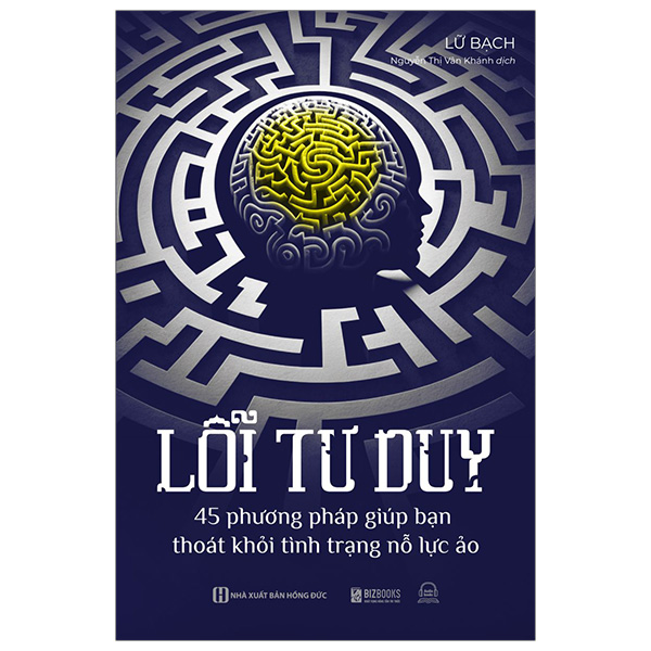 lỗi tư duy - 45 phương pháp giúp bạn thoát khỏi tình trạng nỗ lực ảo - Ảnh 2