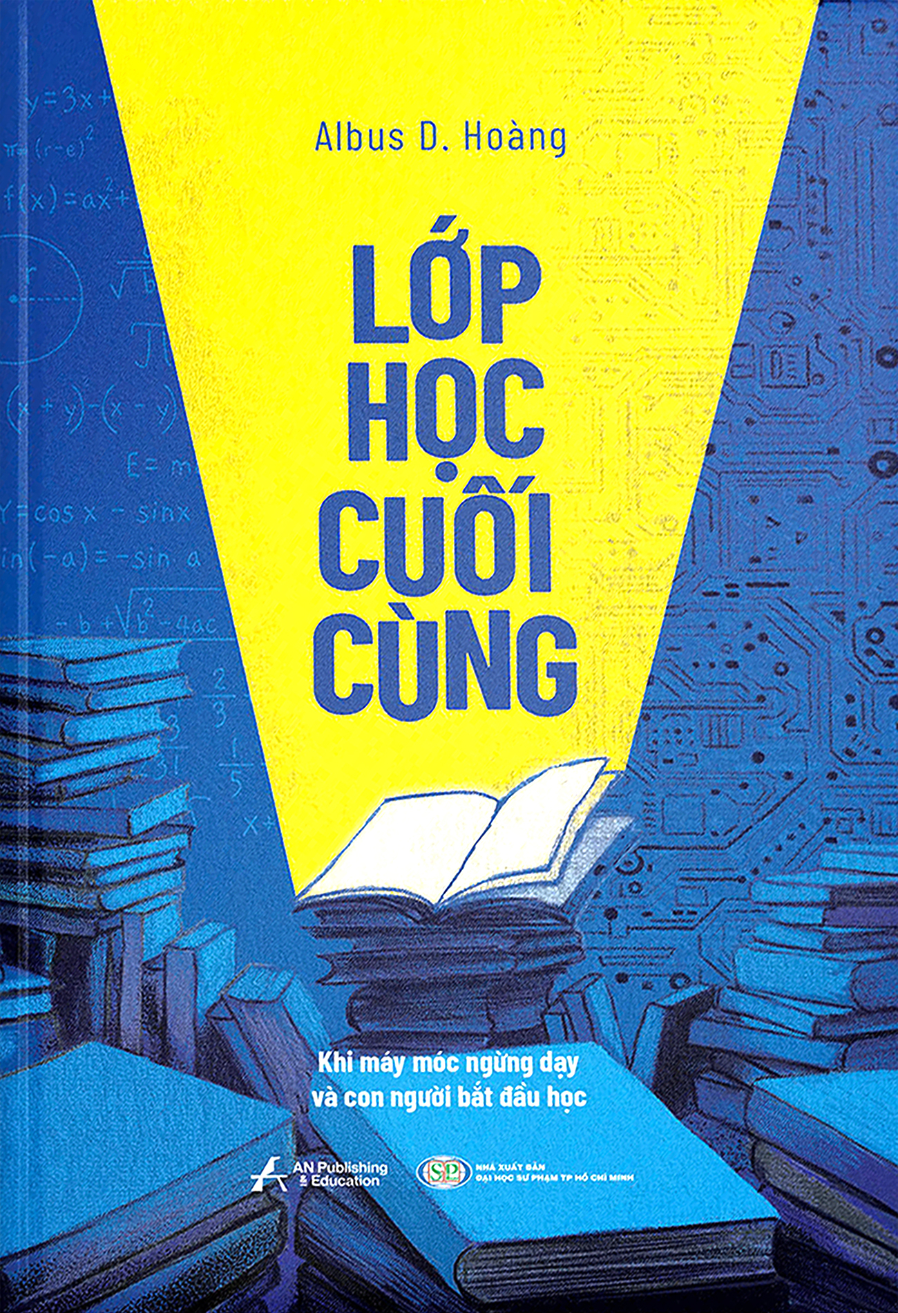 Lớp Học Cuối Cùng - Khi Máy Móc Ngừng Dạy Và Con Người Bắt Đầu Học - Ảnh 2
