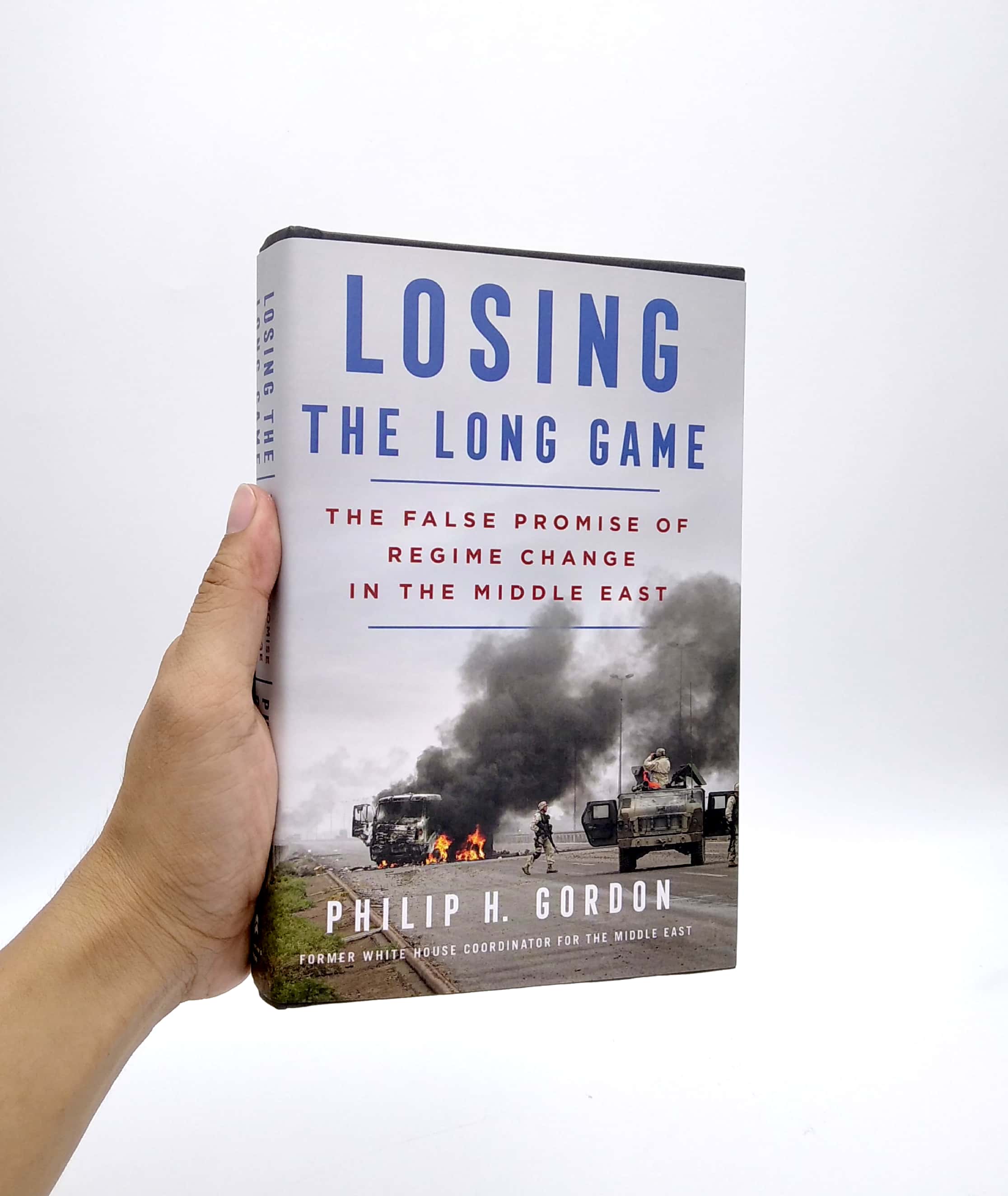 losing the long game: the false promise of regime change in the middle east - Ảnh 7