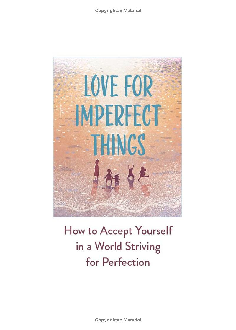 love for imperfect things: how to accept yourself in a world striving for perfection - Ảnh 5