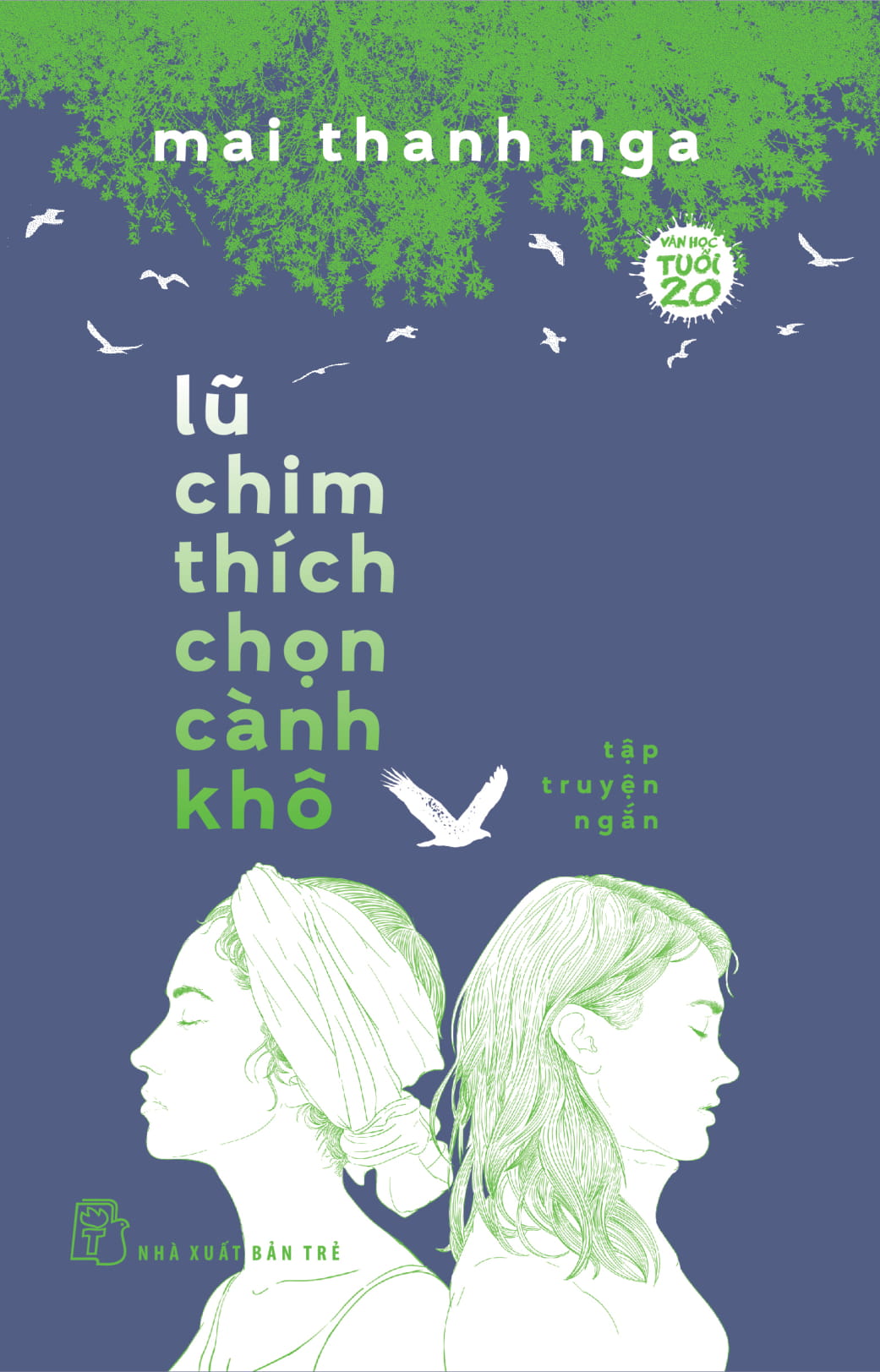 lũ chim thích chọn cành khô - văn học tuổi 20 - Ảnh 2