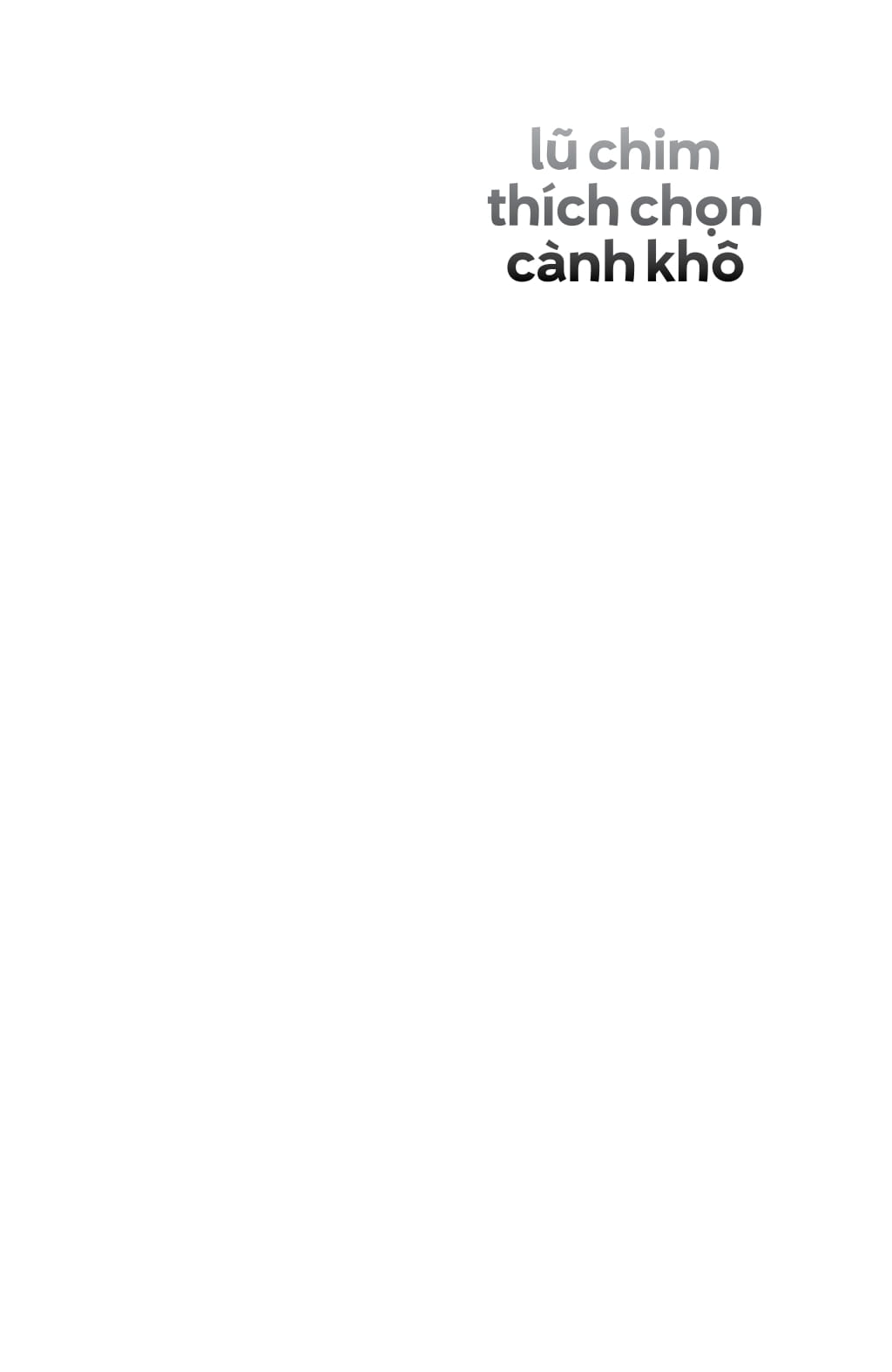 lũ chim thích chọn cành khô - văn học tuổi 20 - Ảnh 3