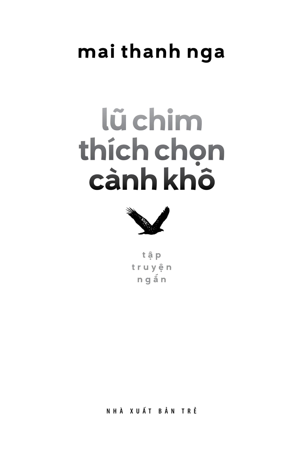lũ chim thích chọn cành khô - văn học tuổi 20 - Ảnh 4