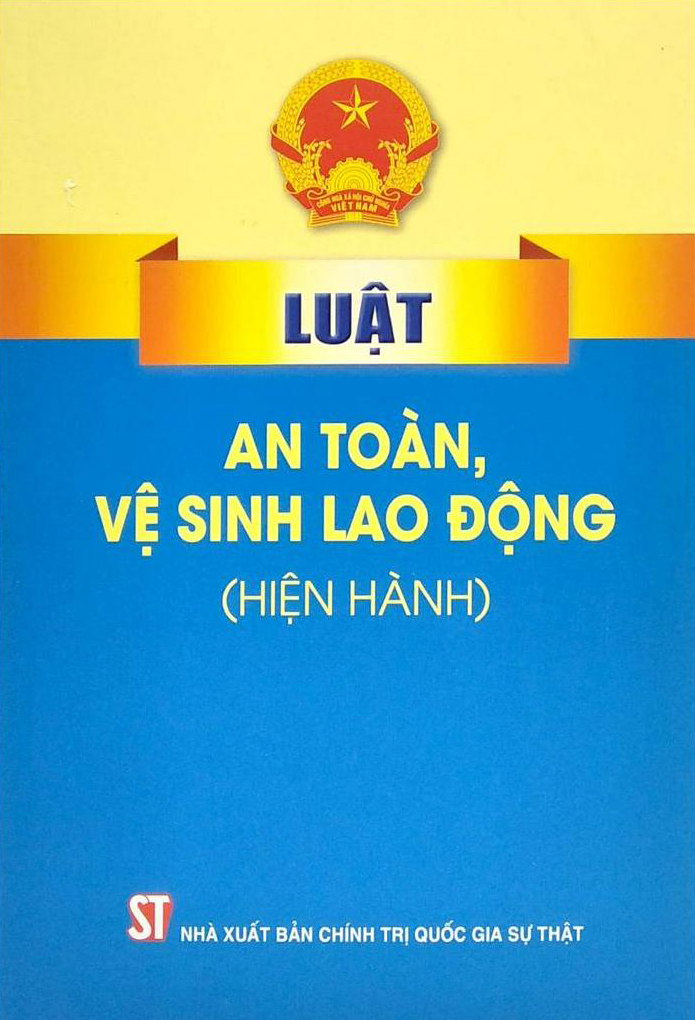 luật an toàn, vệ sinh lao động (hiện hành) (tái bản 2024) - Ảnh 2