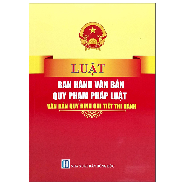 Luật Ban Hành Các Văn Bản Quy Phạm Pháp Luật - Văn Bản Quy Định Chi Tiết Thi Hành