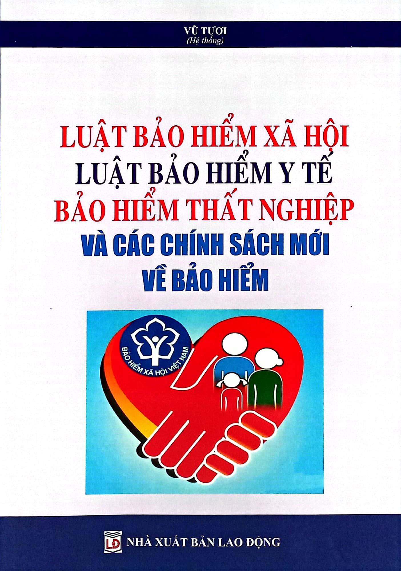 luật bảo hiểm xã hội, luật bảo hiểm y tế, bảo hiểm thất nghiệp và các chính sách mới về bảo hiểm - Ảnh 2