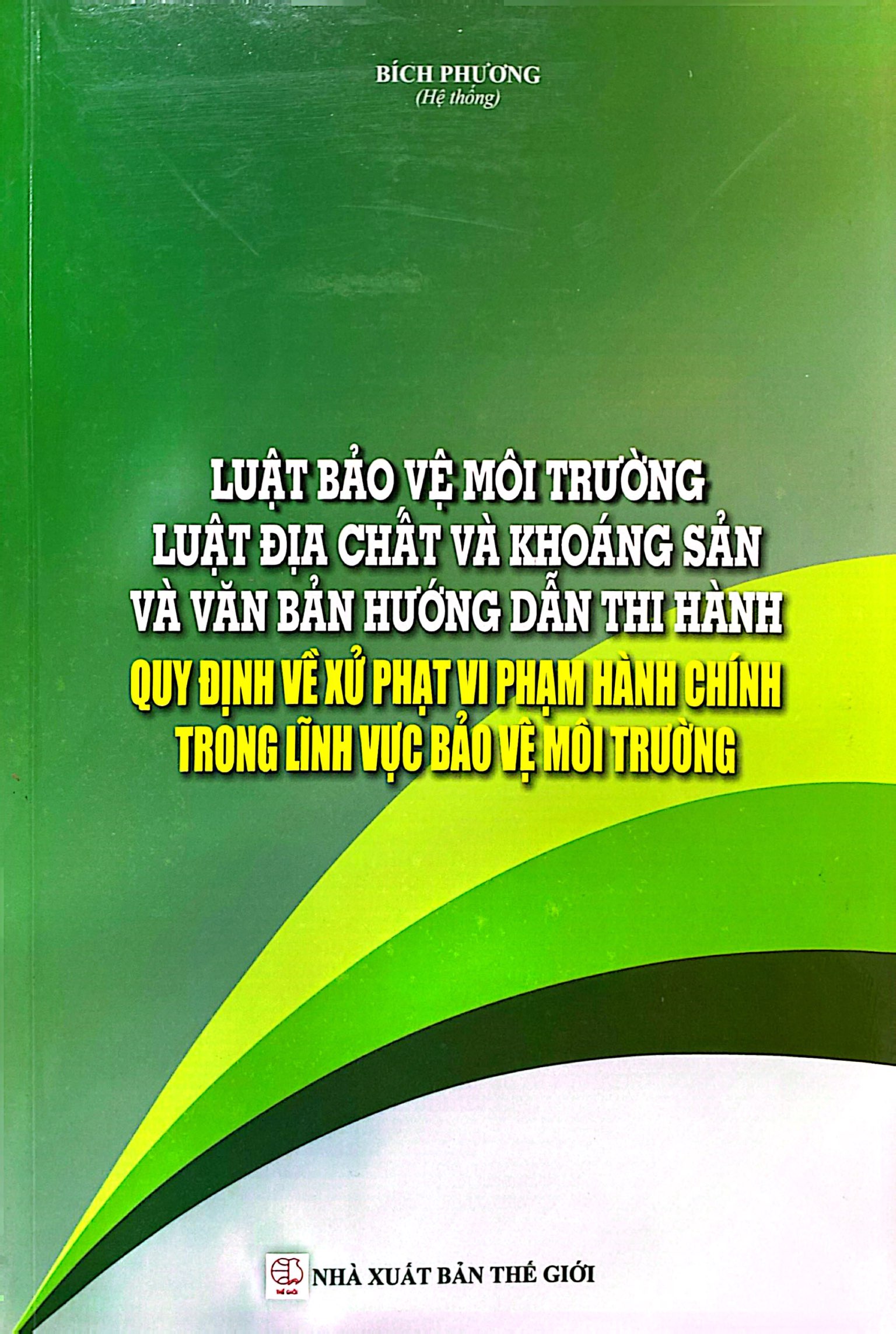 luật bảo vệ môi trường, luật địa chất và khoáng sản và các văn bản hướng dẫn thi hành - quy định về xử phạt vi phạm hành chính trong lĩnh vực môi trường - Ảnh 2