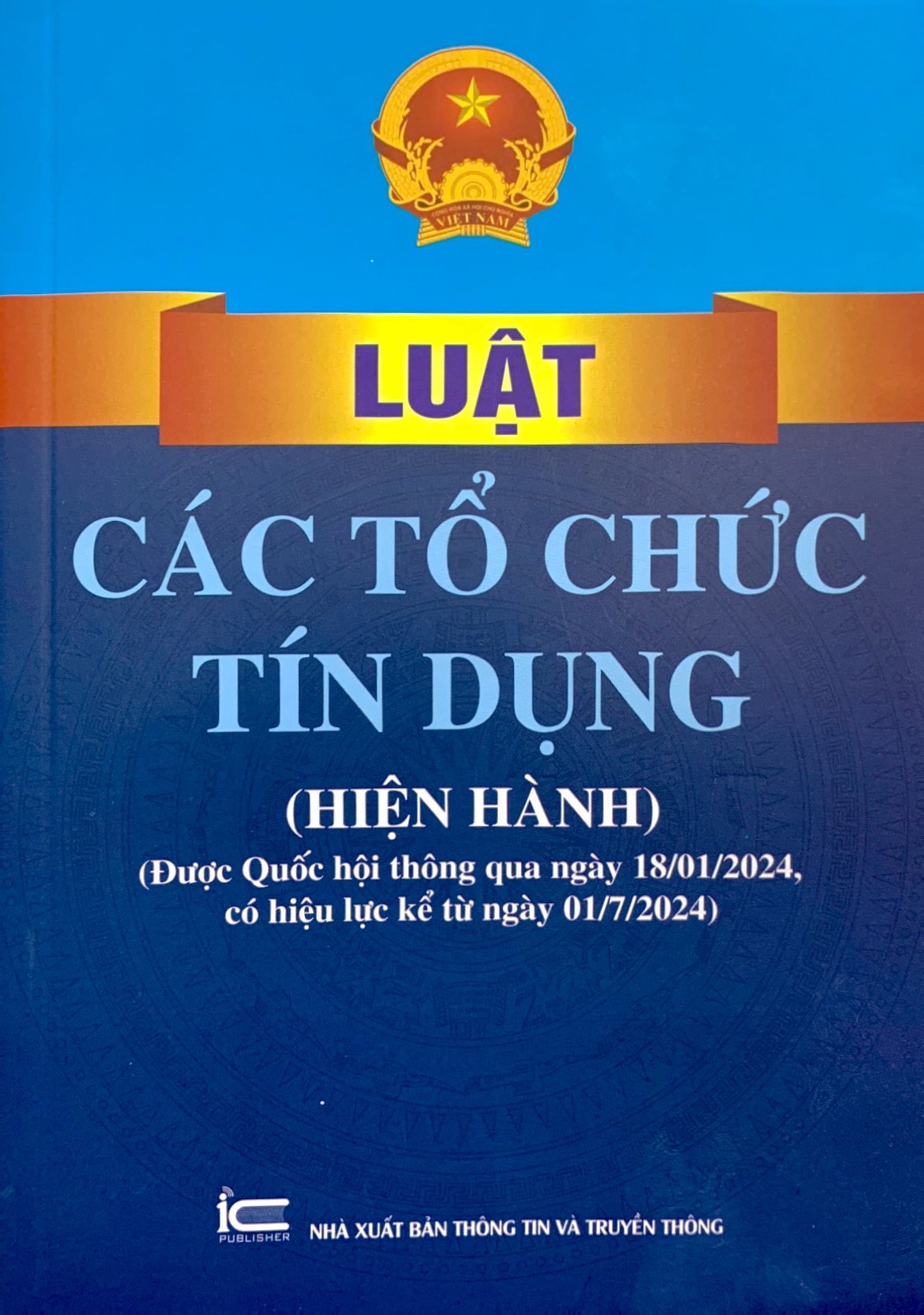 luật các tổ chức tín dụng (hiện hành) (được quốc hội thông qua ngày 18/01/2024, có hiệu lực kể từ ngày 01/7/2024) - Ảnh 2