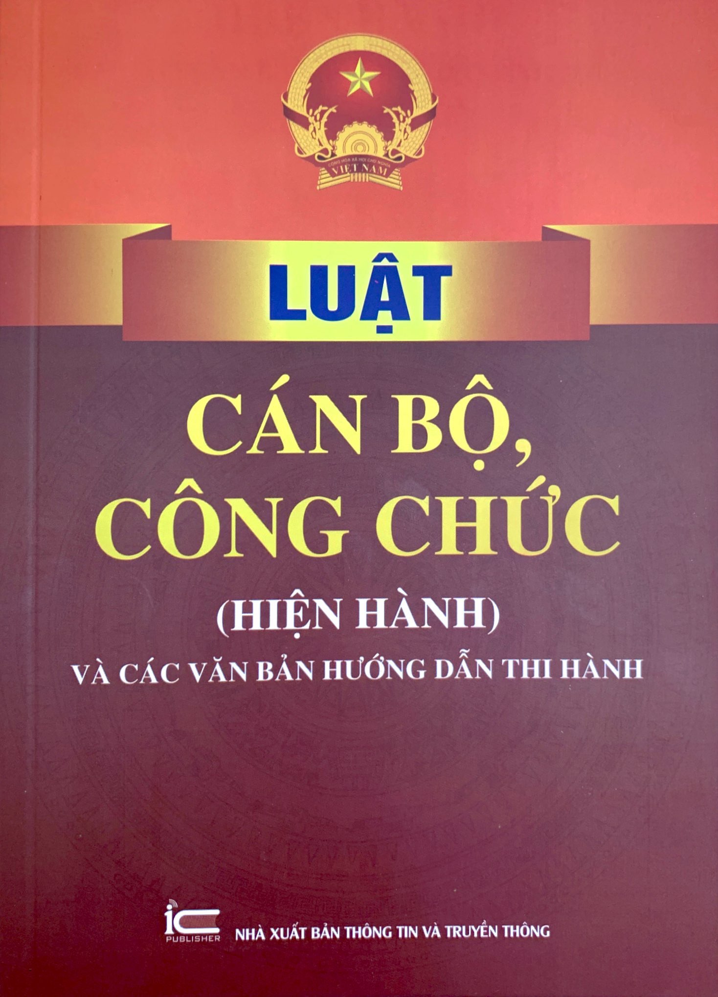 luật cán bộ công chức (hiện hành) và các văn bản hướng dẫn thi hành - Ảnh 2