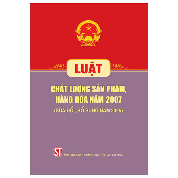 Luật Chất Lượng Sản Phẩm, Hàng Hóa Năm 2007 (Sửa Đổi, Bổ Sung Năm 2025)