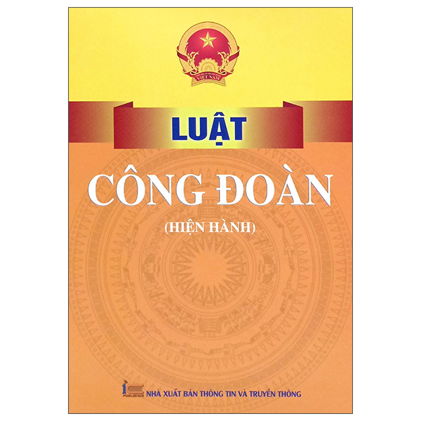 Luật Công Đoàn (Hiện Hành)