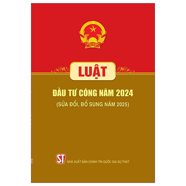 Luật Đầu Tư Công Năm 2024 (Sửa Đổi, Bỗ Sung Năm 2025)