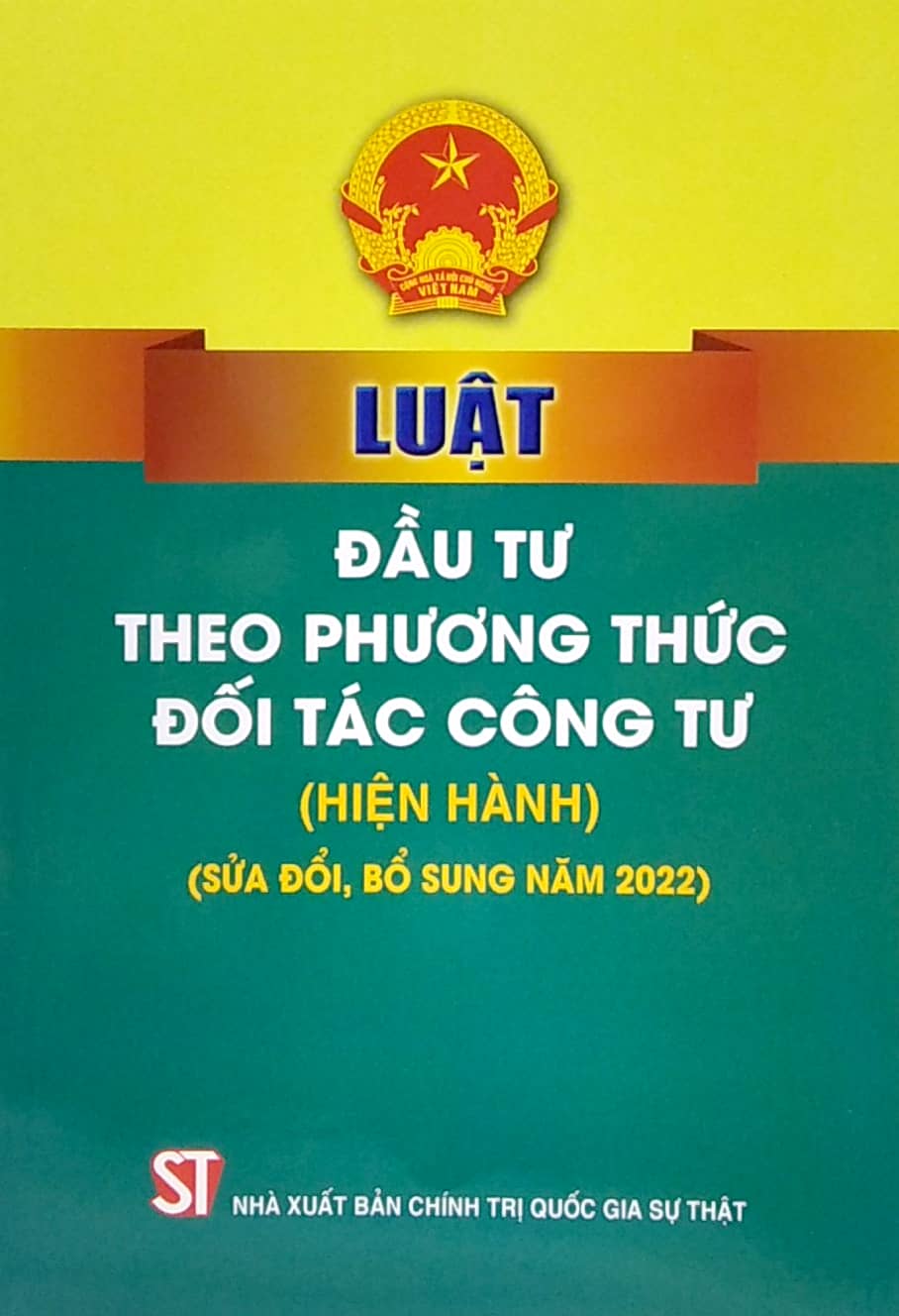 luật đầu tư theo phương thức đối tác công tư (hiện hành) (sửa đổi, bổ sung năm 2022) - Ảnh 2