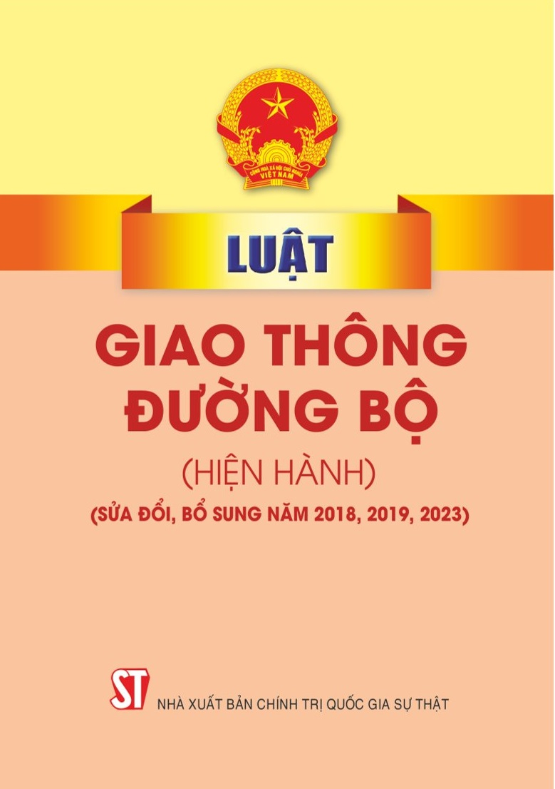 luật giao thông đường bộ (hiện hành) (sửa đổi, bổ sung năm 2018. 2019, 2023) - Ảnh 2
