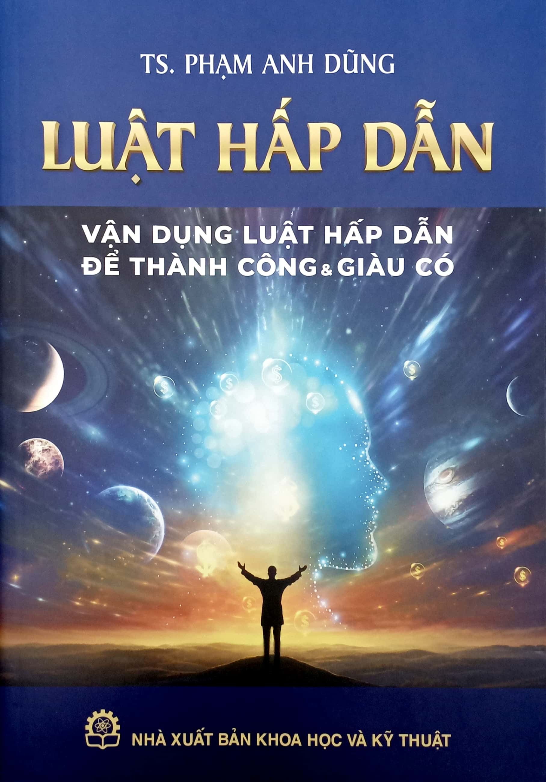 luật hấp dẫn - vận dụng luật hấp dẫn để thành công và giàu có - Ảnh 2