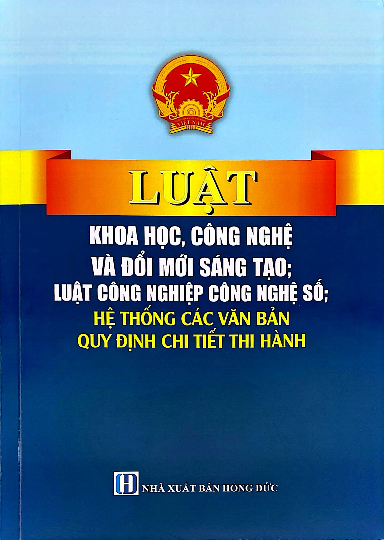 Luật Khoa Học, Công Nghệ Và Đổi Mới Sáng Tạo, Luật Công Nghiệp Công Nghệ Số - Hệ Thống Các Văn Bản Quy Định Chit Tiết Thi Hành - Ảnh 2