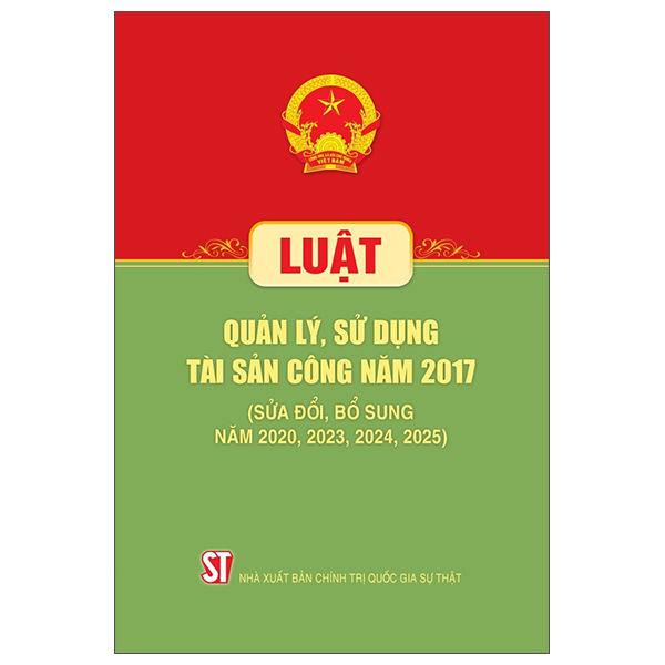 Luật Quản Lý, Sử Dụng Tài Sản Công Năm 2017 (Sửa Đổi, Bổ Sung Năm 2020,2023,2024,2025)