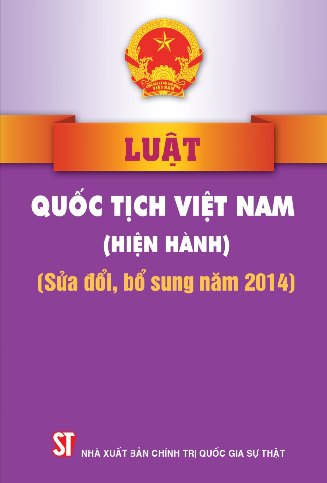 luật quốc tịch việt nam (hiện hành) (sửa đổi, bổ sung năm 2004) - Ảnh 2