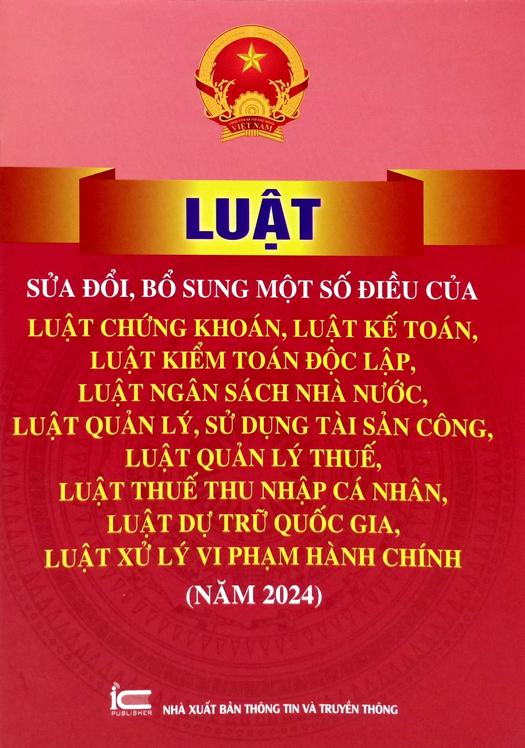 Luat Sua Doi, Bo Sung Mot So Dieu Cua Luat Chung Khoan, Luat Ke Toan, Luat Kiem Toan Doc Lap, Luat Ngan Sach Nha Nuoc, Luat Quan Ly, Su Dung Tai San Cong, Luat Quan Ly Thue, Luat Thue Thu Nhap Ca Nhan, Luat Du Tru Quoc Gia, Luat Xu Ly Vi Pham Hanh Chinh - Ảnh 2