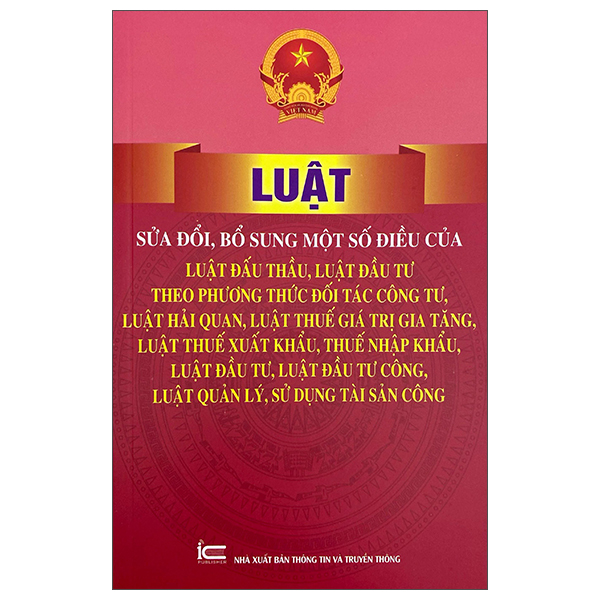 Luật Sửa Đổi, Bổ Sung Một Số Điều Của Luật Đấu Thầu, Luật Đầu Tư Theo Phương Thức Đối Tác Công Tư, Luật Hải Quan, Luật Thuế Giá Trị Gia Tăng, Luật Thuế Xuất Khẩu, Thuế Nhập Khẩu, Luật Đầu Tư, Luật Đầu Tư Công, Luật Quản Lý, Sử Dụng Tài Sản Công - Ảnh 2
