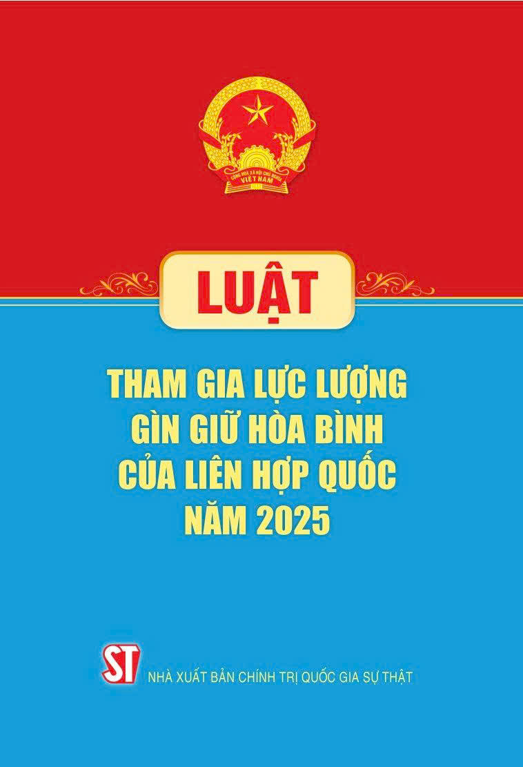 Luật Tham Gia Lực Lượng Gìn Giữ Hòa Bình Của Liên Hợp Quốc Năm 2025 - Ảnh 2