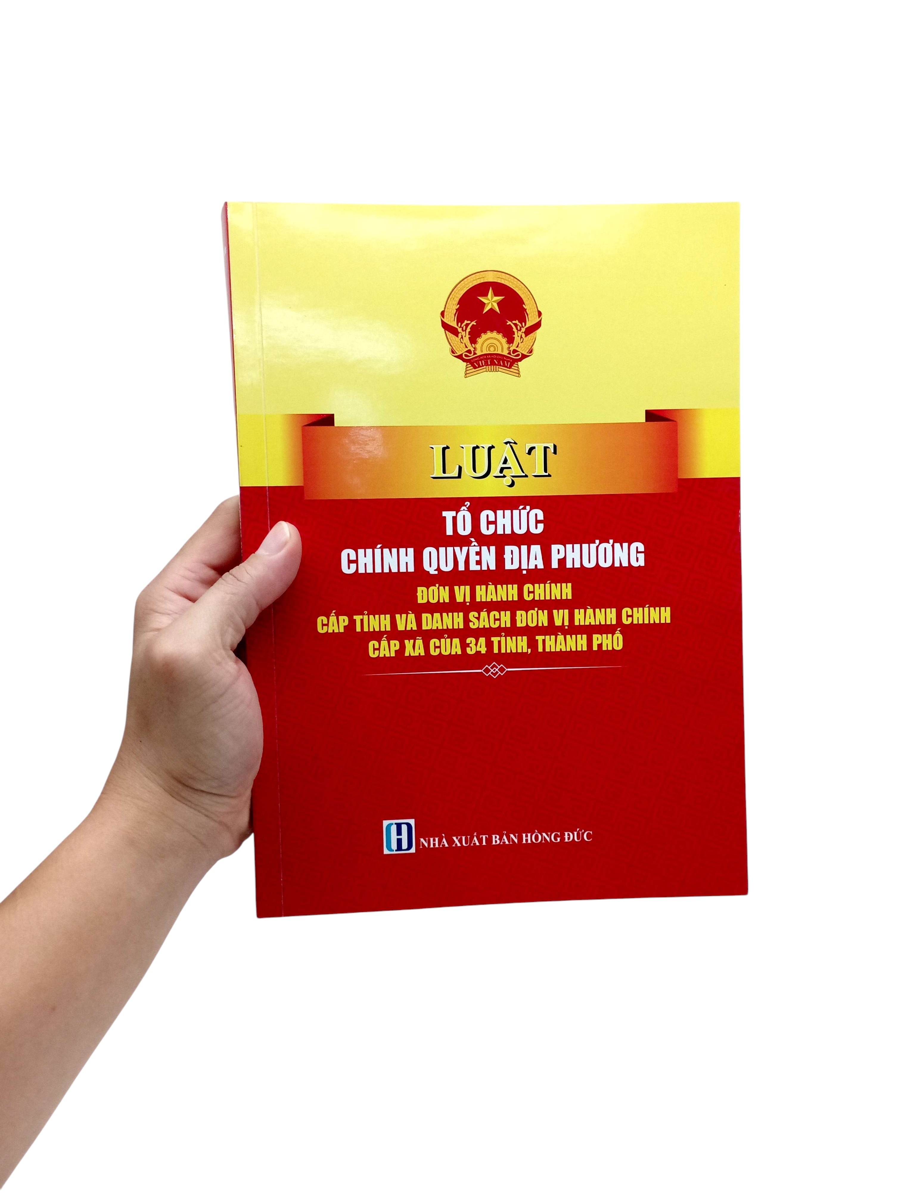 Luật Tổ Chức Chính Quyền Địa Phương - Đơn Vị Hành Chính Cấp Tỉnh Và Danh Sách Đơn Vị Hành Chính Cấp Xã Của 34 Tỉnh, Thành Phố - Ảnh 8