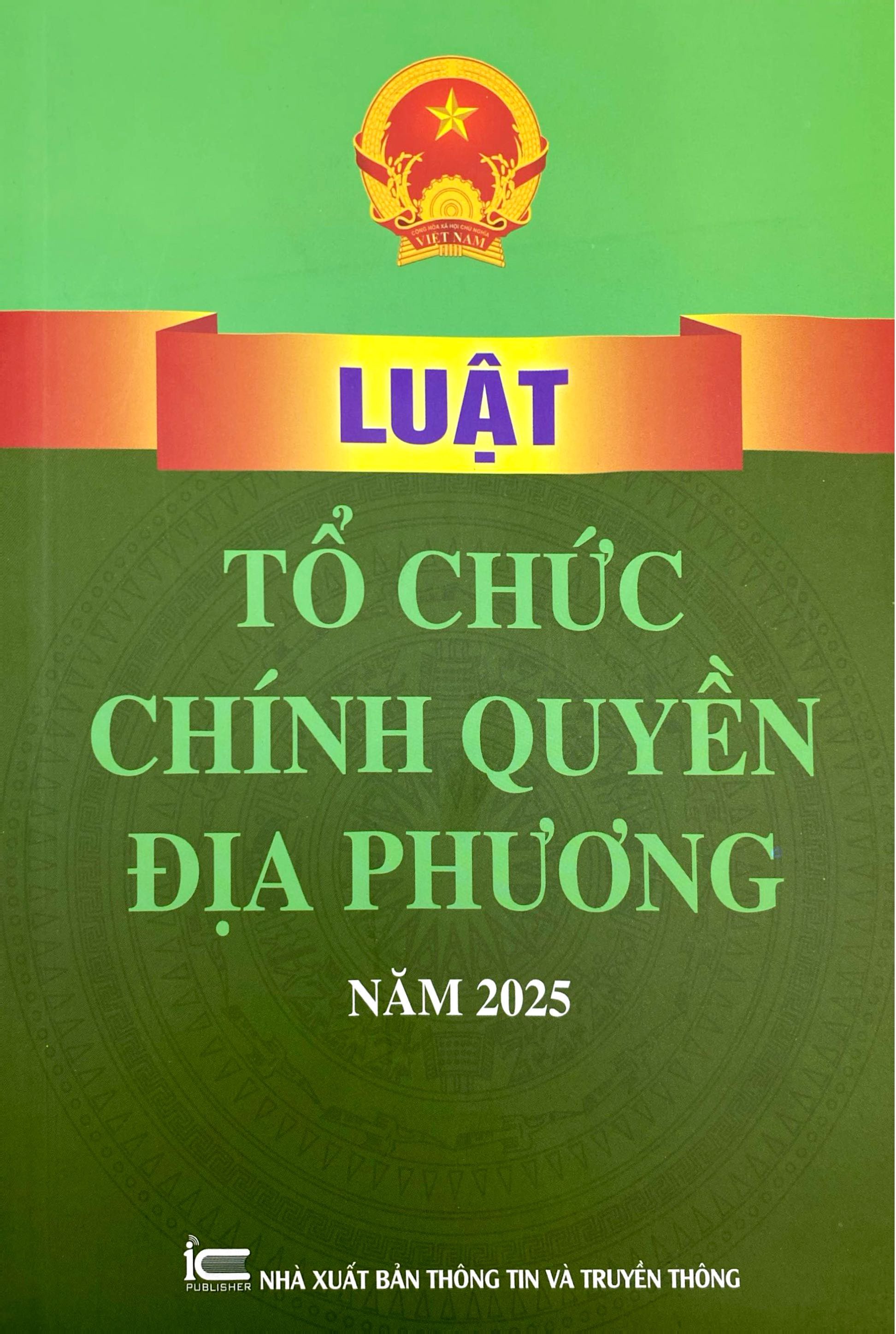Luật Tổ Chức Chính Quyền Địa Phương Năm 2025 - Ảnh 2
