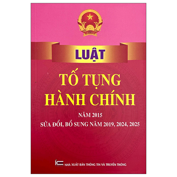 Luật Tố Tụng Hành Chính Năm 2015 (Sửa Đổi, Bổ Sung Năm 2019, 2024, 2025)