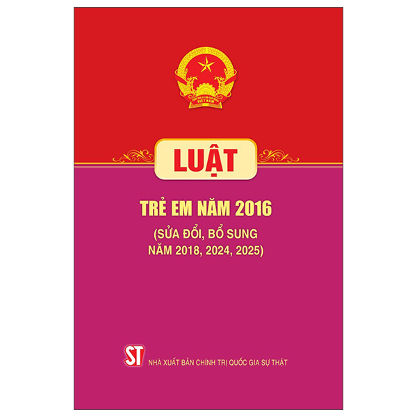 Luật Trẻ Em Năm 2016 (Sửa Đổi, Bổ Sung Năm 2018, 2024, 2025)