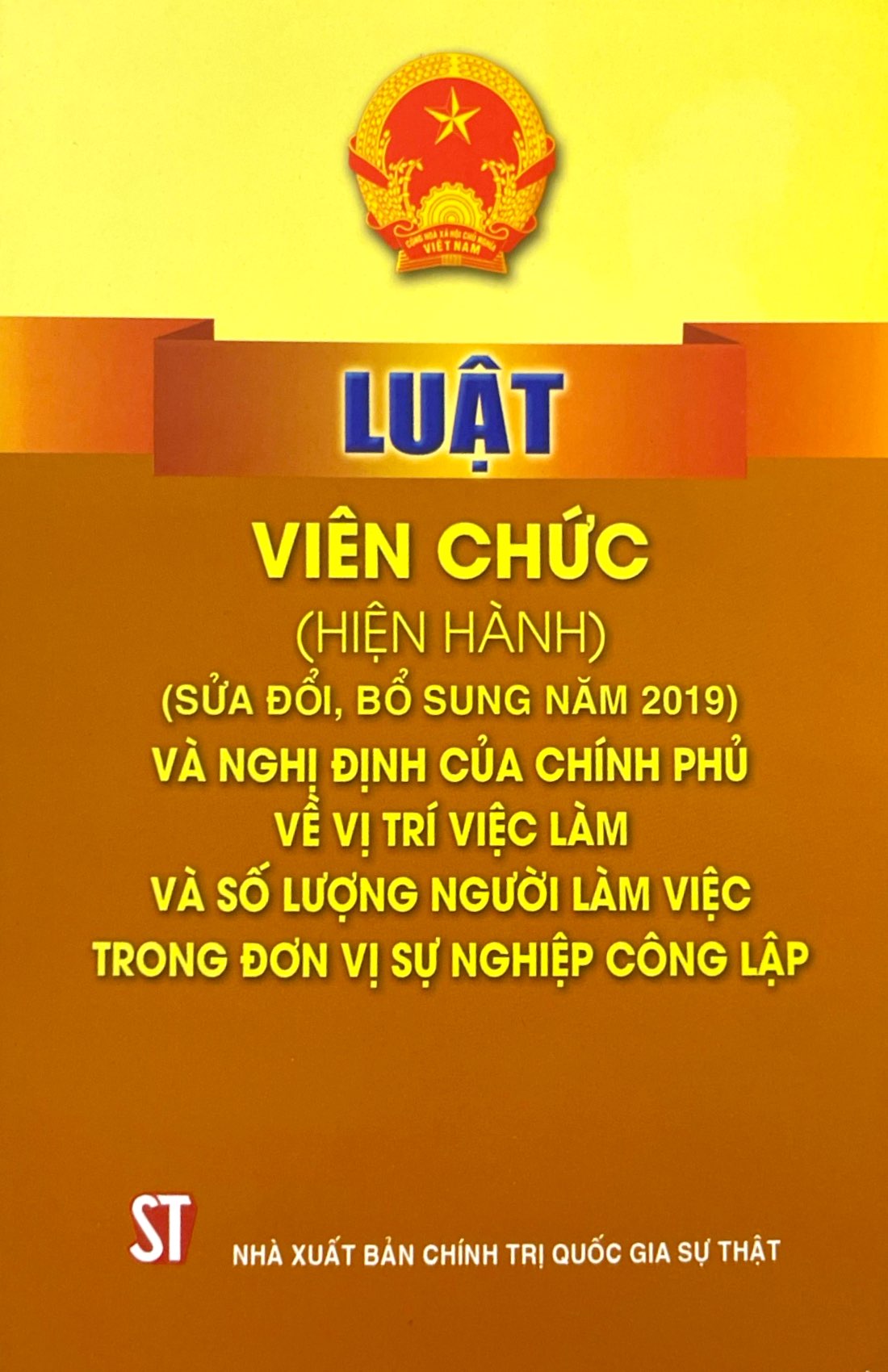 luật viên chức (hiện hành) (sửa đổi, bổ sung năm 2019) và nghị định của chính phủ về vị trí việc làm và số lượng người làm việc trong đơn vị sự nghiệp công lập - Ảnh 2