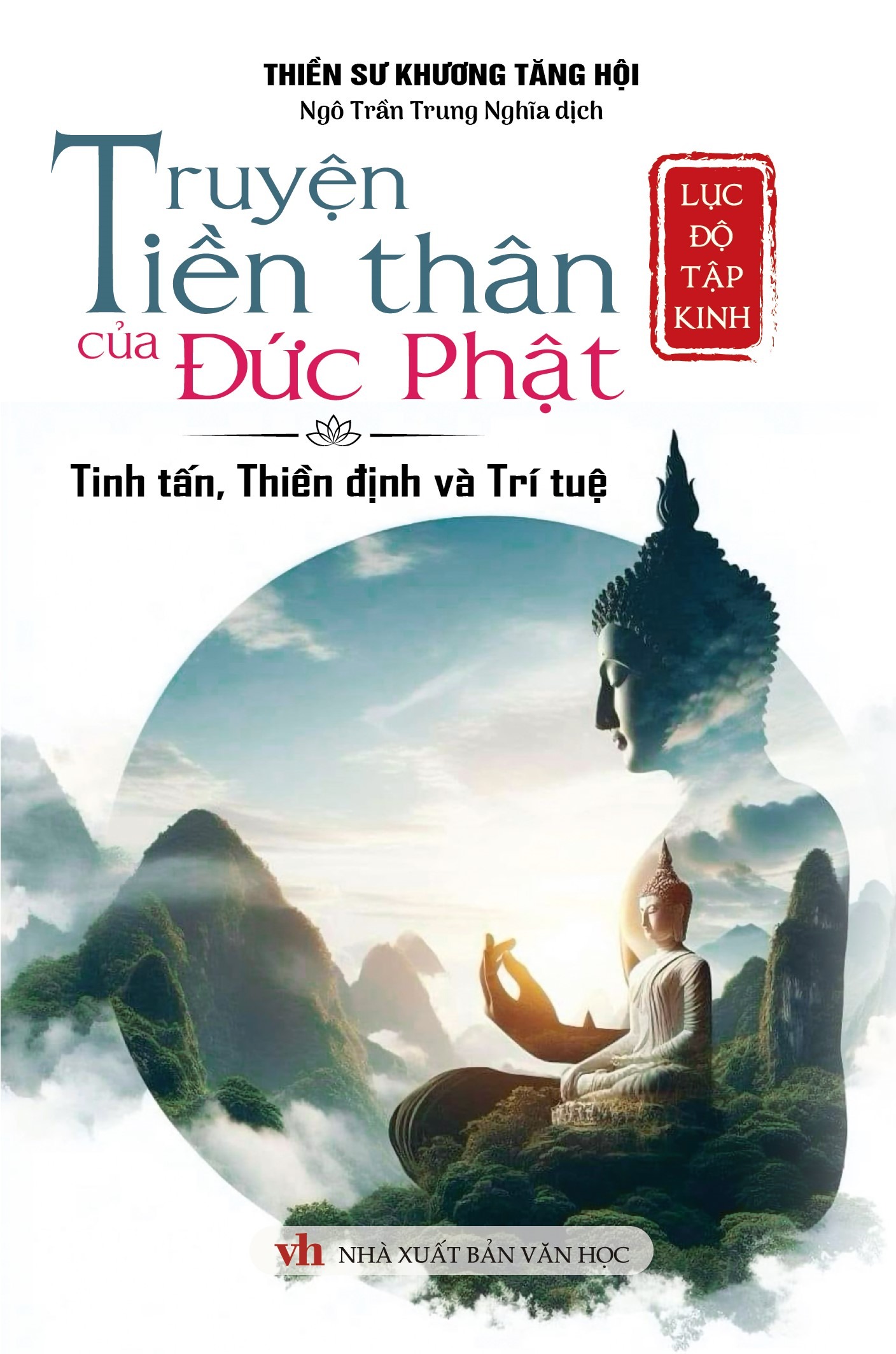 lục độ tập kinh - truyện tiền thân của đức phật - tinh tấn, thiền định và trí tuệ - Ảnh 2