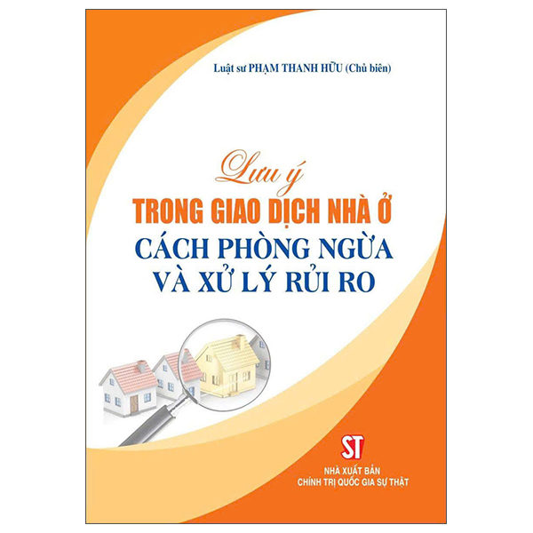 Lưu Ý Trong Giao Dịch Nhà Ở - Cách Phòng Ngừa Và Xử Lý Rủi Ro