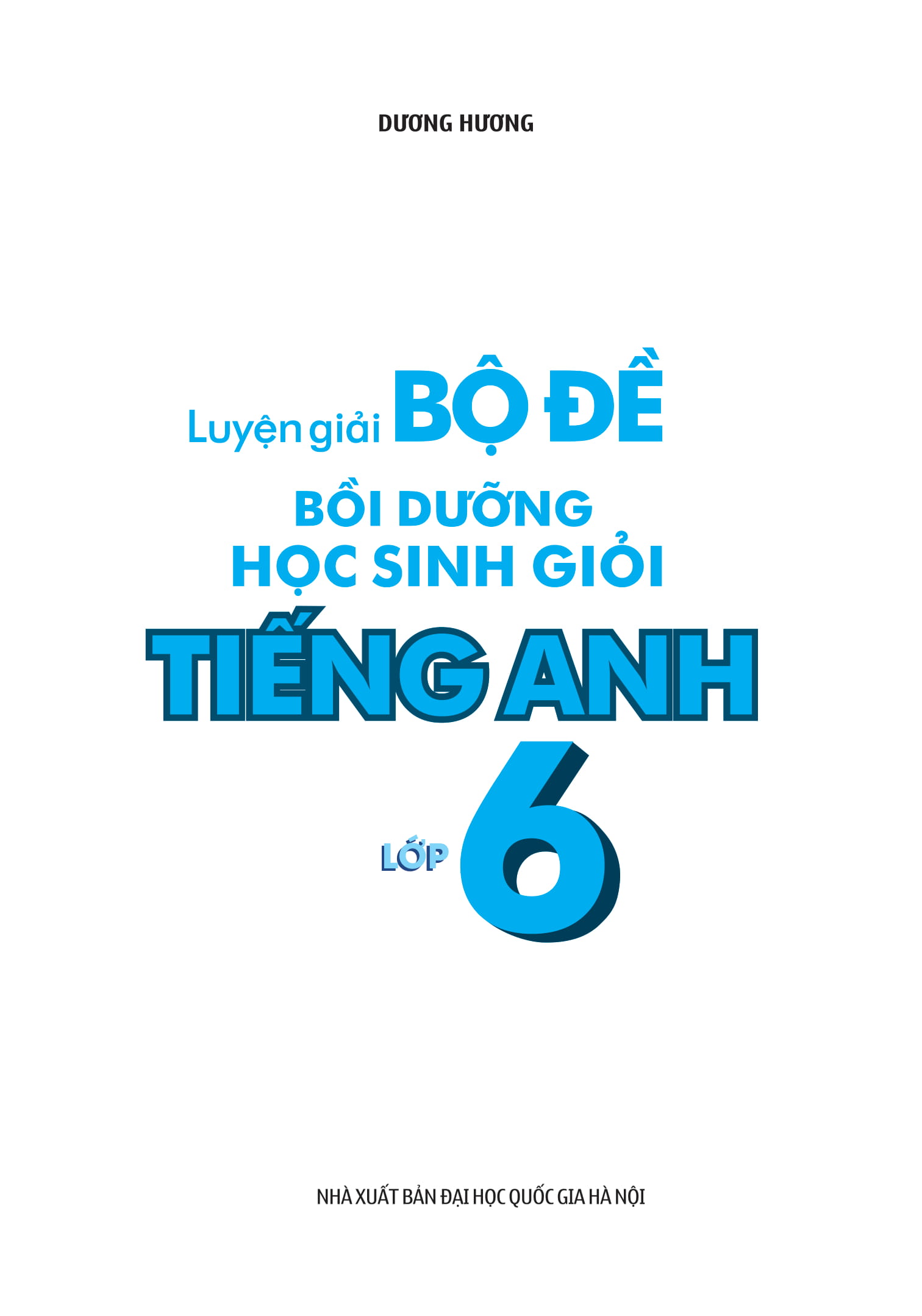 luyện giải bộ đề bồi dưỡng học sinh giỏi tiếng anh lớp 6 - Ảnh 2
