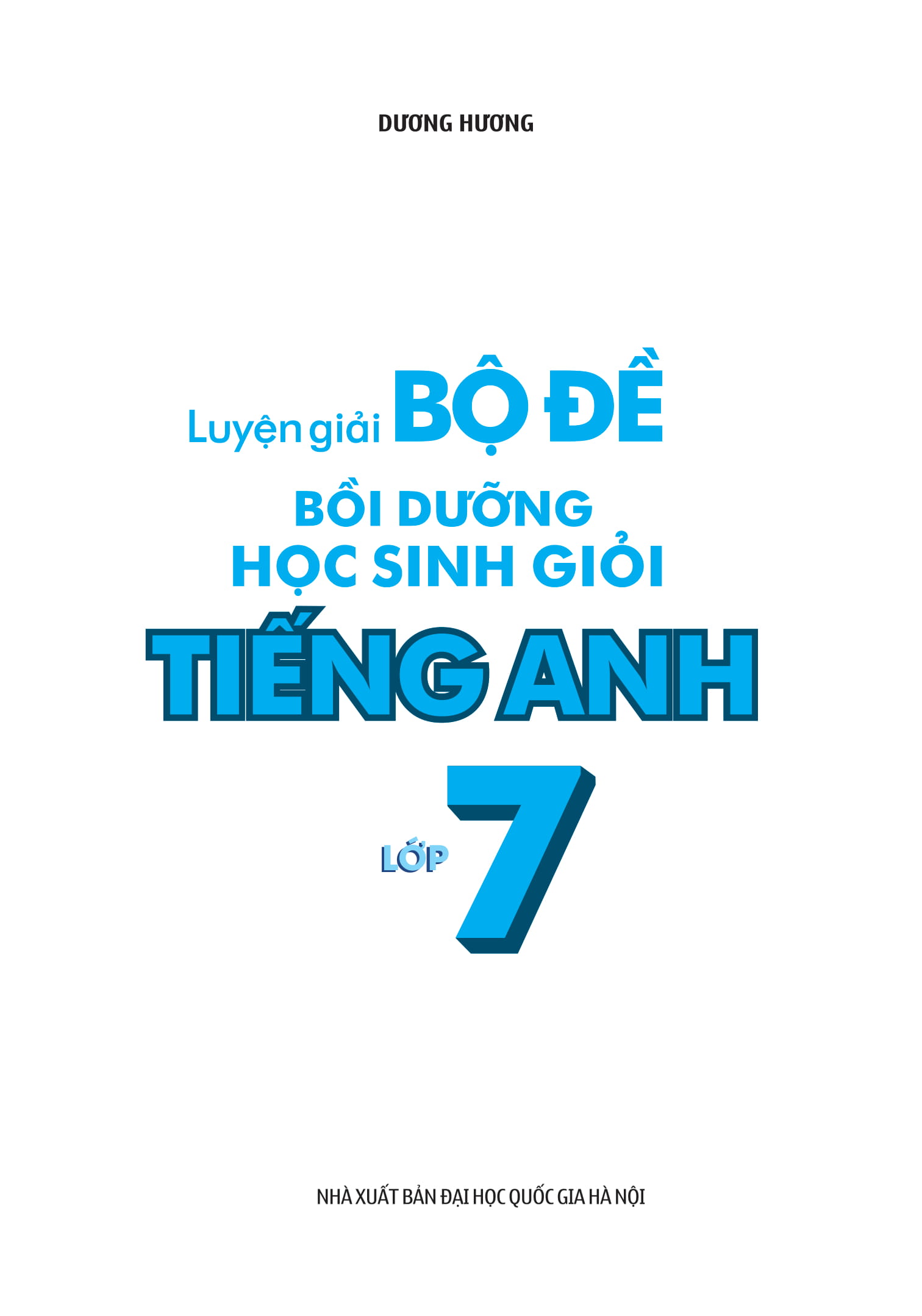 luyện giải bộ đề bồi dưỡng học sinh giỏi tiếng anh lớp 7 - Ảnh 2
